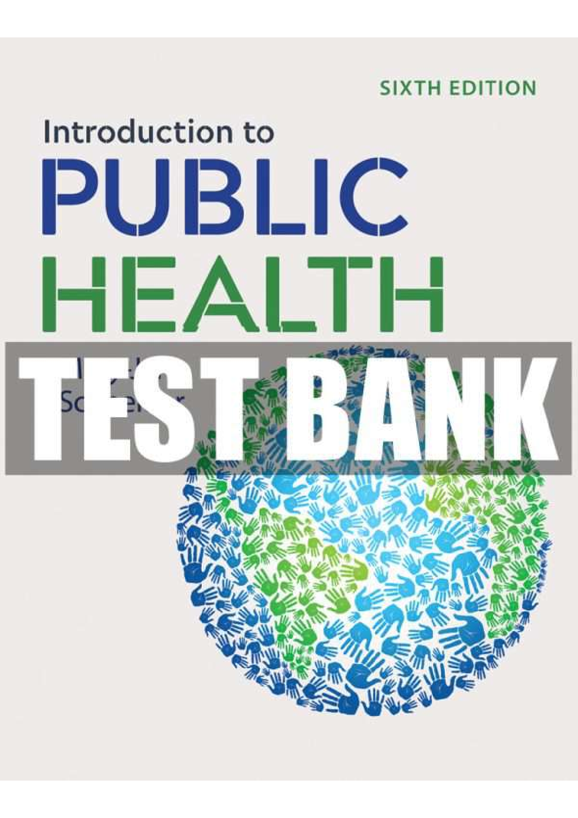 Preview of Test Bank for Introduction to Public Health 6th Edition Schneider.